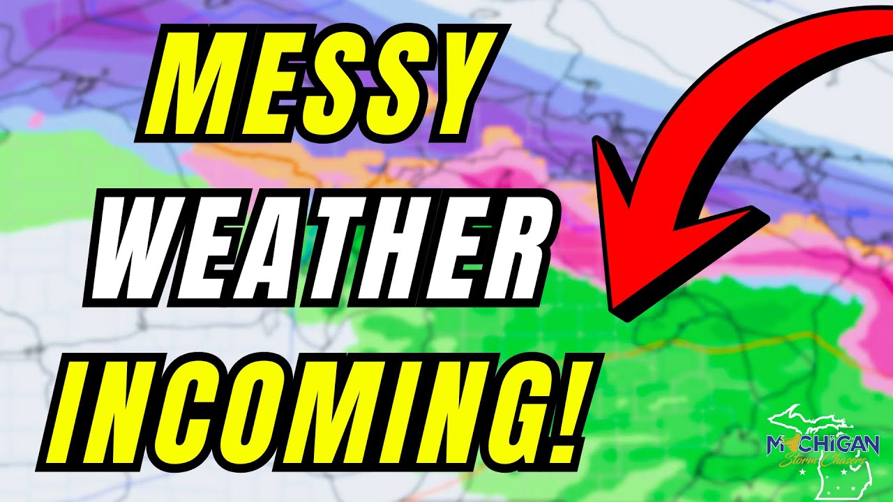 Messy Weather Ahead…