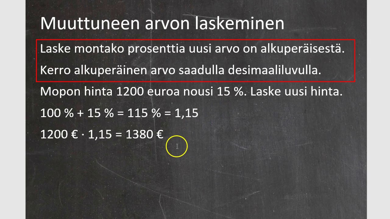 Kurssi 4: Prosenttilaskentaa ja tilastoja, osa3: Muuttunut arvo