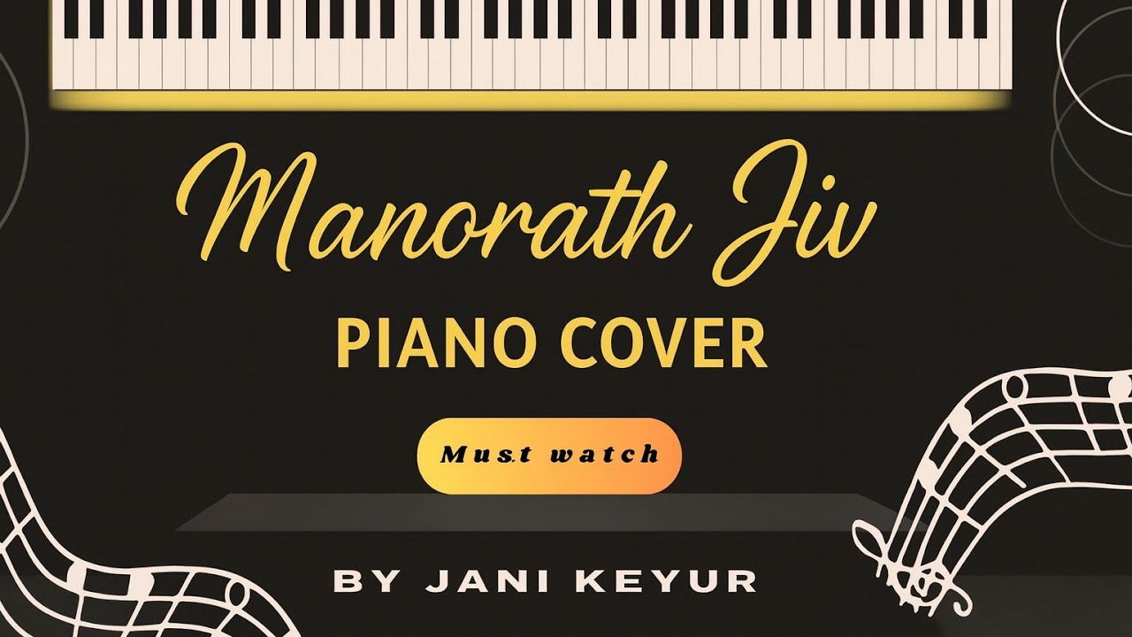 Manorath Jiv Piano Cover | Baki To Badhu Khotu | Heart Touching Piano Version