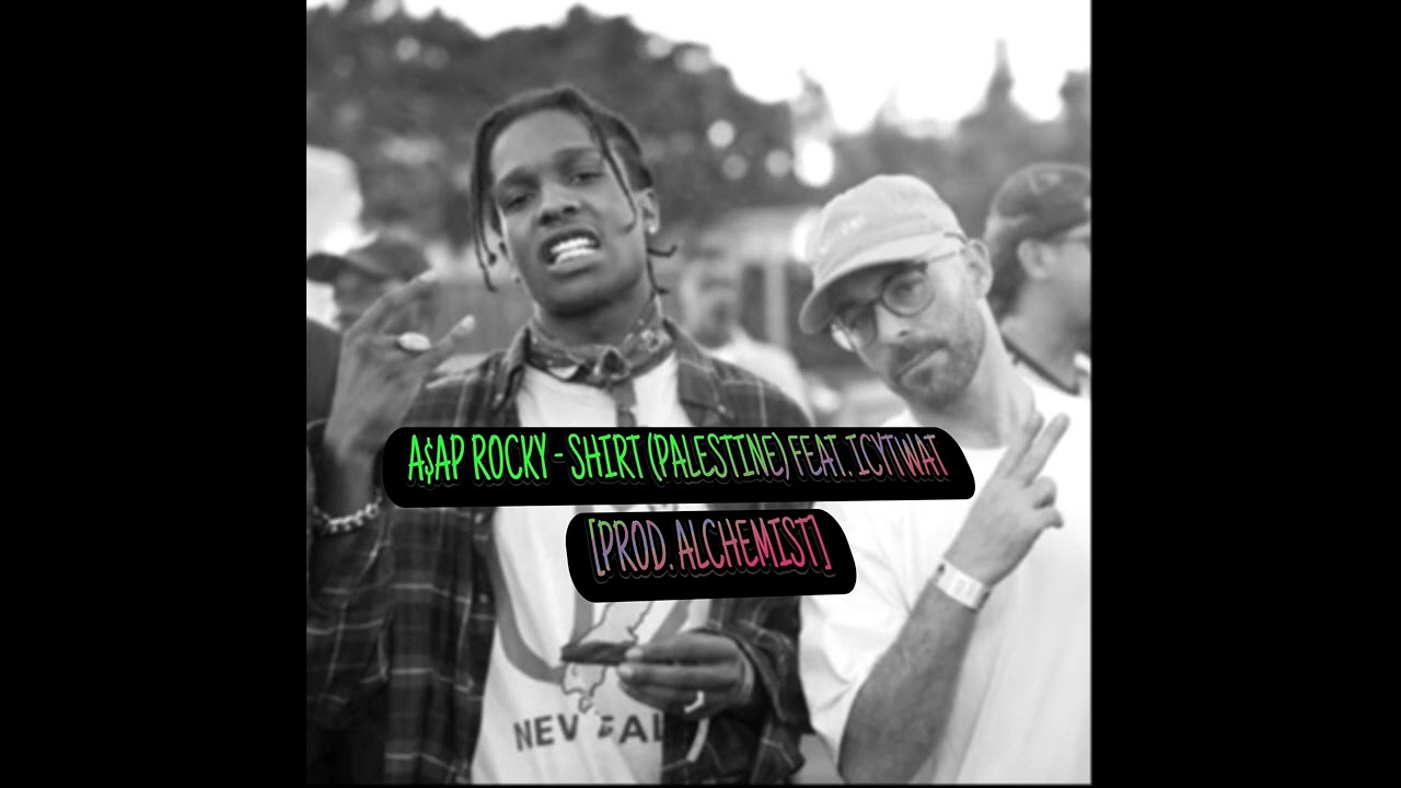 A$AP Rocky - Shirt (Palestine) Feat. ICYTWAT [prod. The Alchemist]  ◇2024 LEAK◇