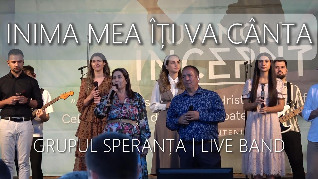 Inima mea îți va cânta | GRUPUL SPERANȚA | LIVE BAND