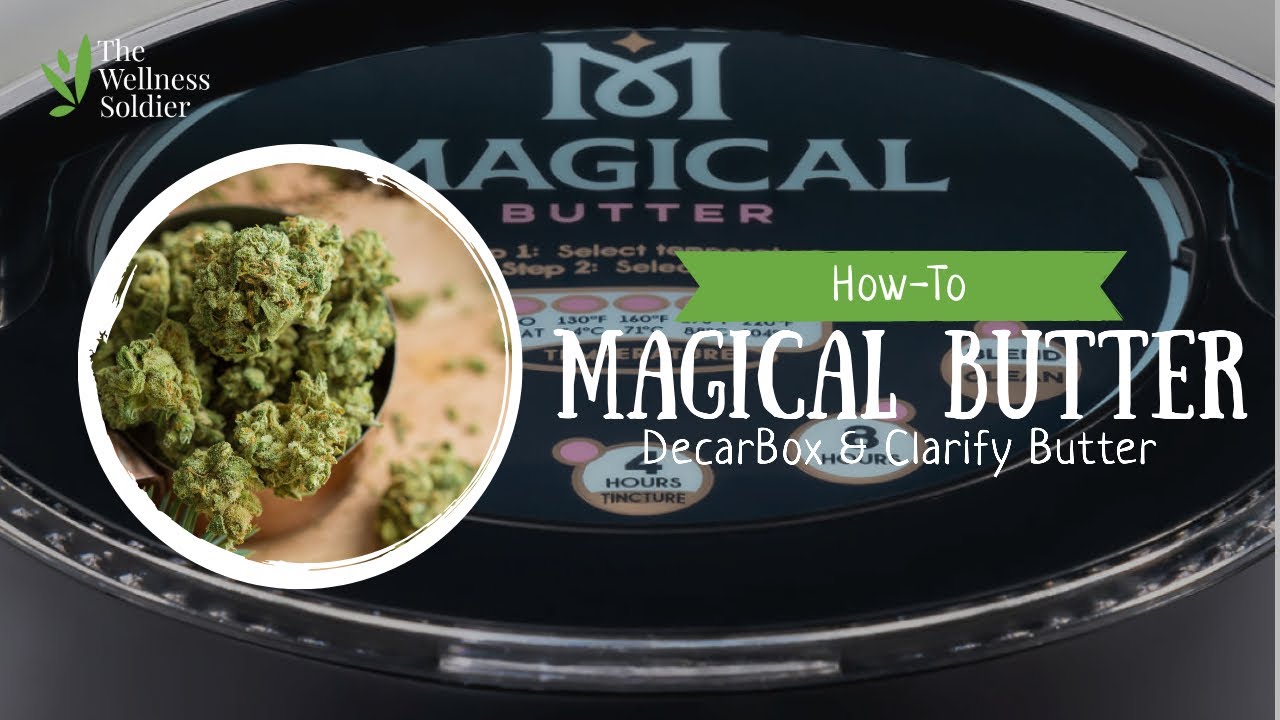 How to use the Magical Butter - Using the DecarBox and Making Clarified Butter