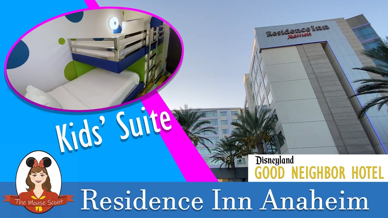 Residence Inn Anaheim | Disneyland Good Neighborhood Hotel | Kids 2 Bdrm Suite