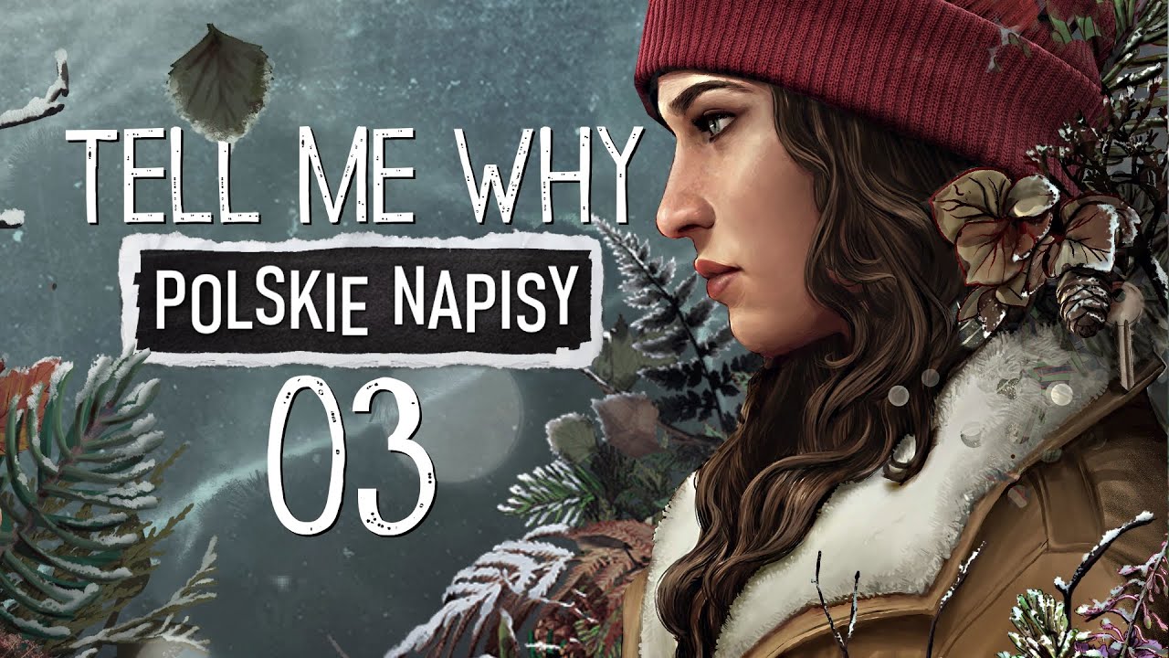 Tell Me Why (PL) #3 - Pokój mamy (Napisy PL / Gameplay PL)