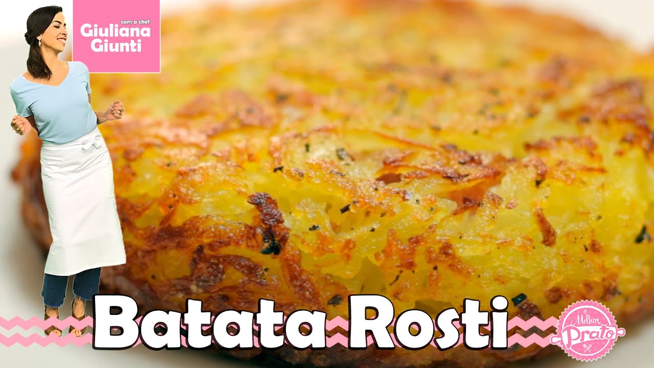 Batata Rosti - O Melhor Prato