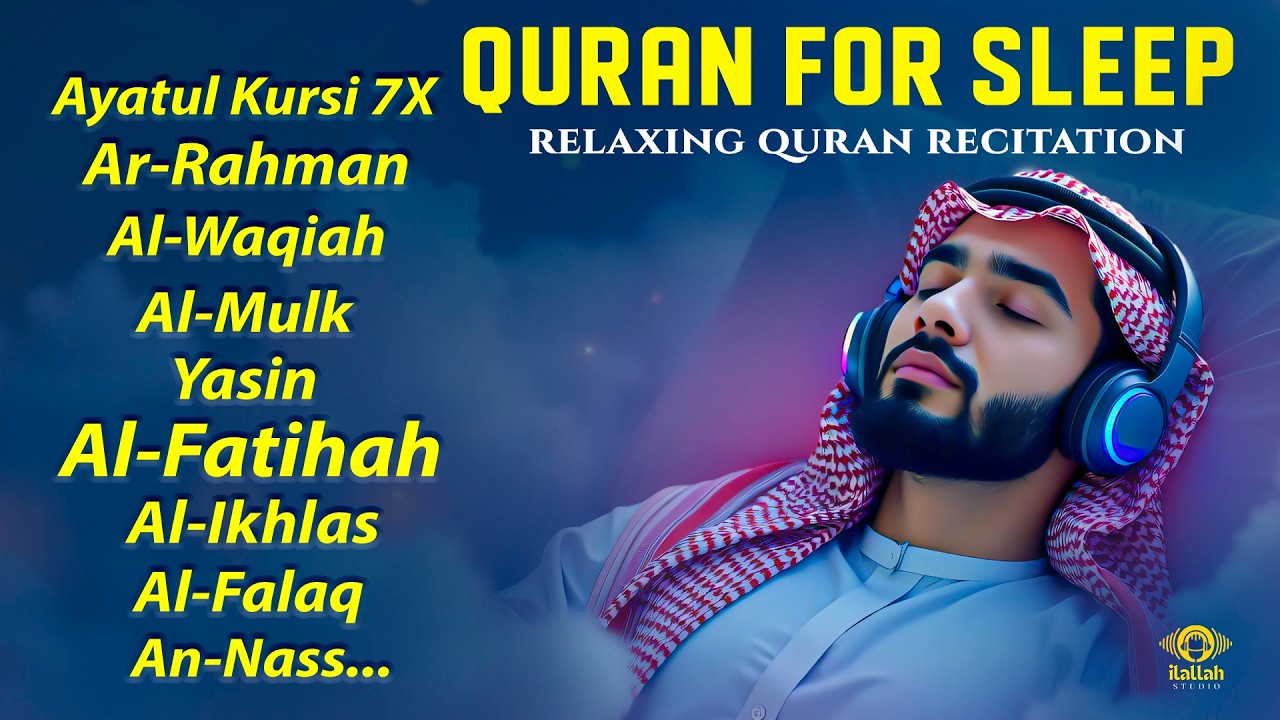 Relaxing Quran for Deep Sleep | Al-Fatiha,Ayatul Kursi,Surah Rahman, Al-Mulk, Yasin - By Alaa Aqel