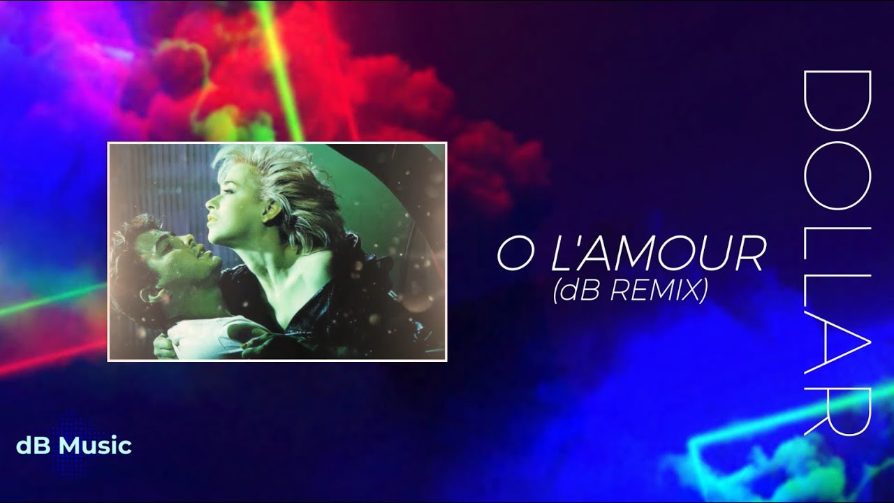 Dollar - O L' Amour (dB Remix) *request*
