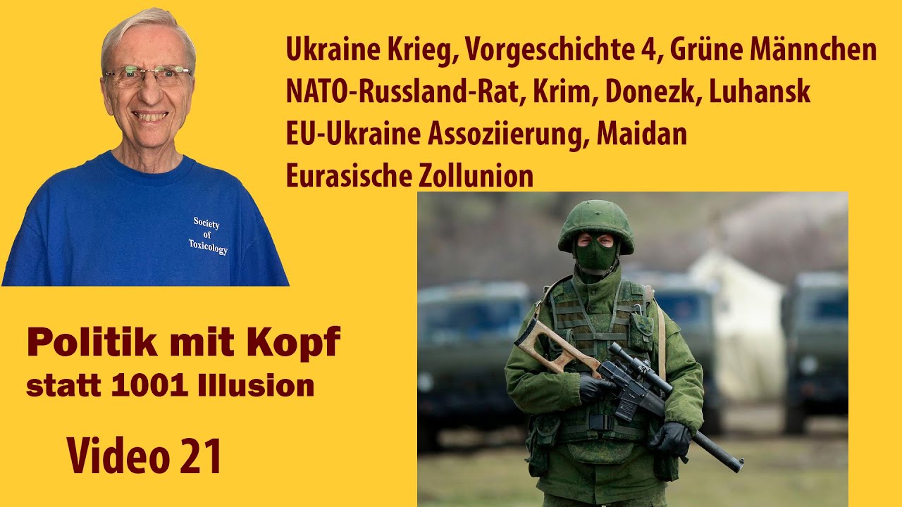 Video 21Ukraine Krieg Vorgeschichte 4 Maidan Grüne Männchen, NATO, Krim, Donezk, Luhansk, EU-Assozi.