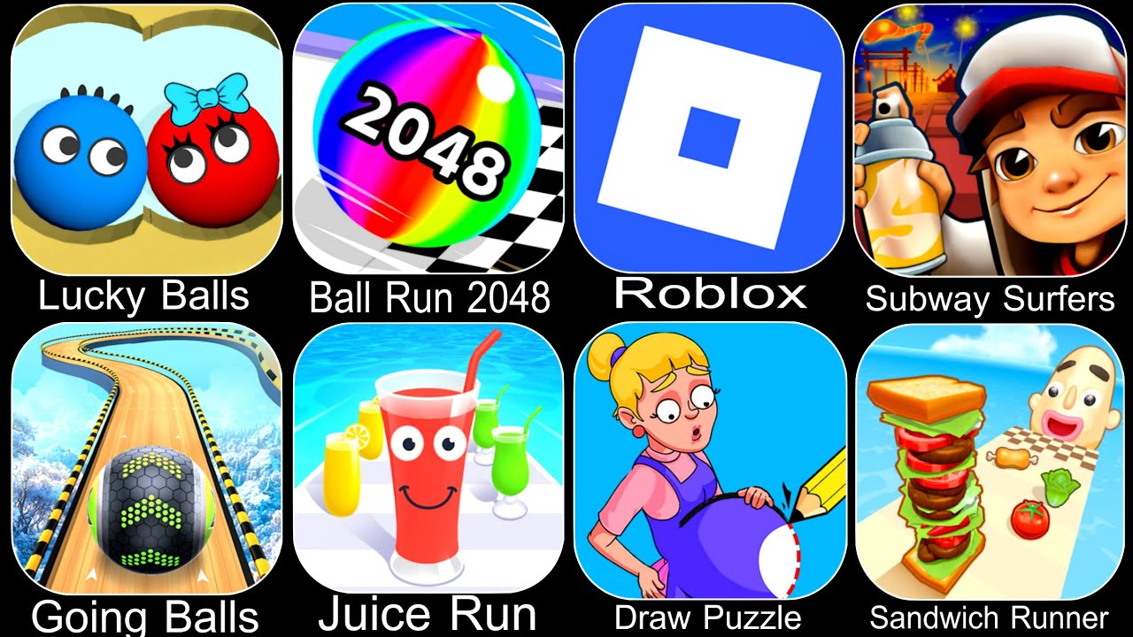 Lucky Balls,Ball Run 2048,Roblox,Subway Surfers,Going Balls,Juice Run,Draw Puzzle,Sandwich Runner