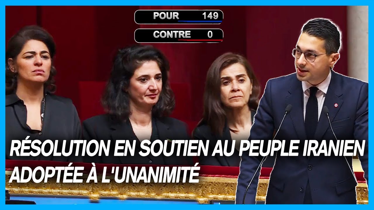 Les députés adoptent à l'unanimité la proposition de résolution en soutien au peuple iranien - LCP