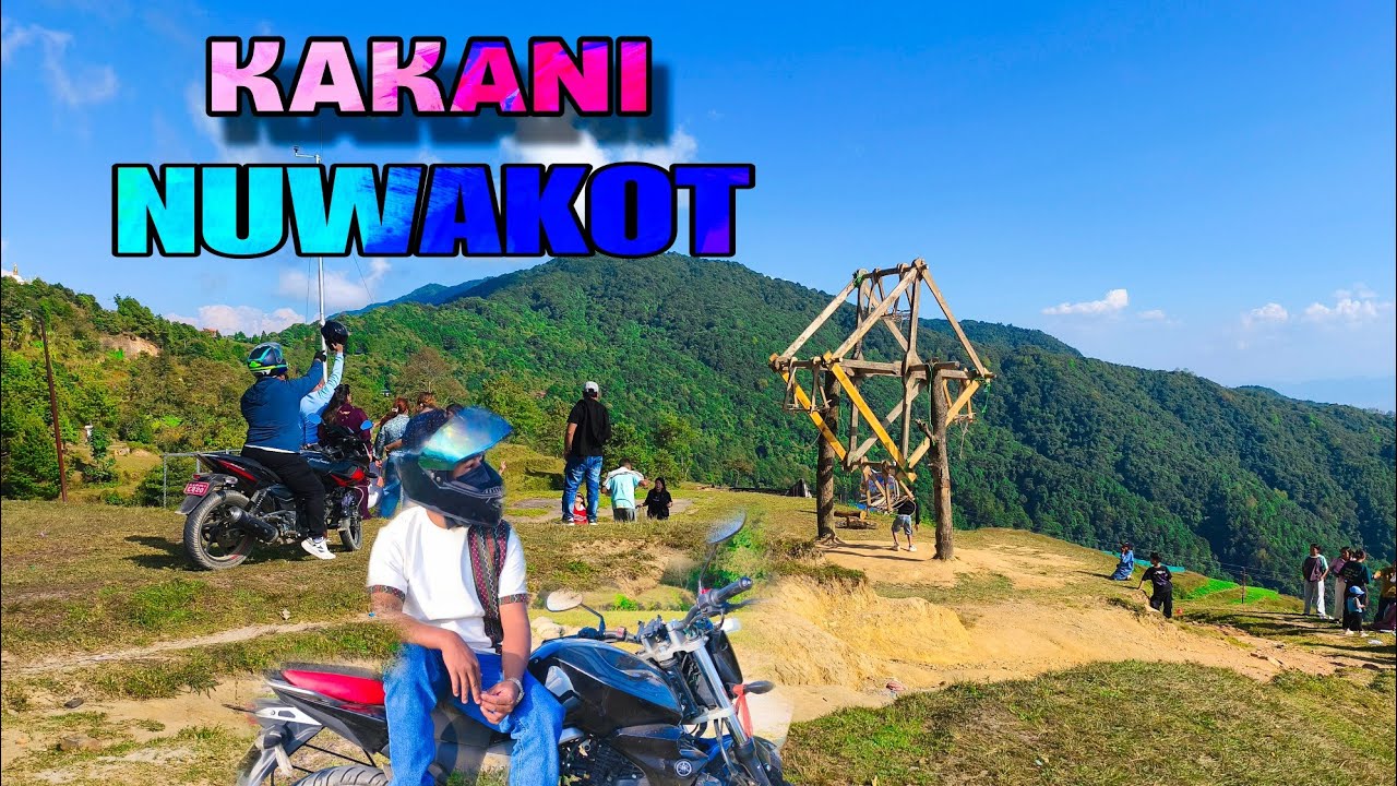 KAKANI NUWAKOT / Best Destination Near Kathmandu / Ramesh Official