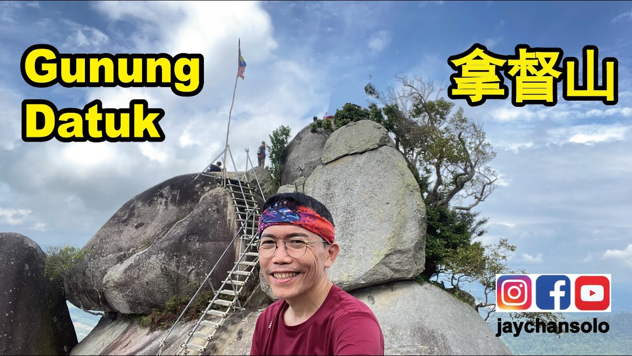 Gunung Datuk 拿督山 #jaychansolo