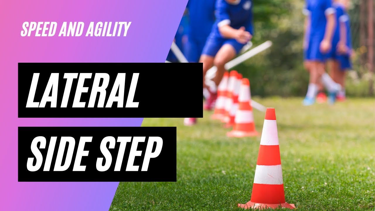 Speed and Agility: Lateral Side Step