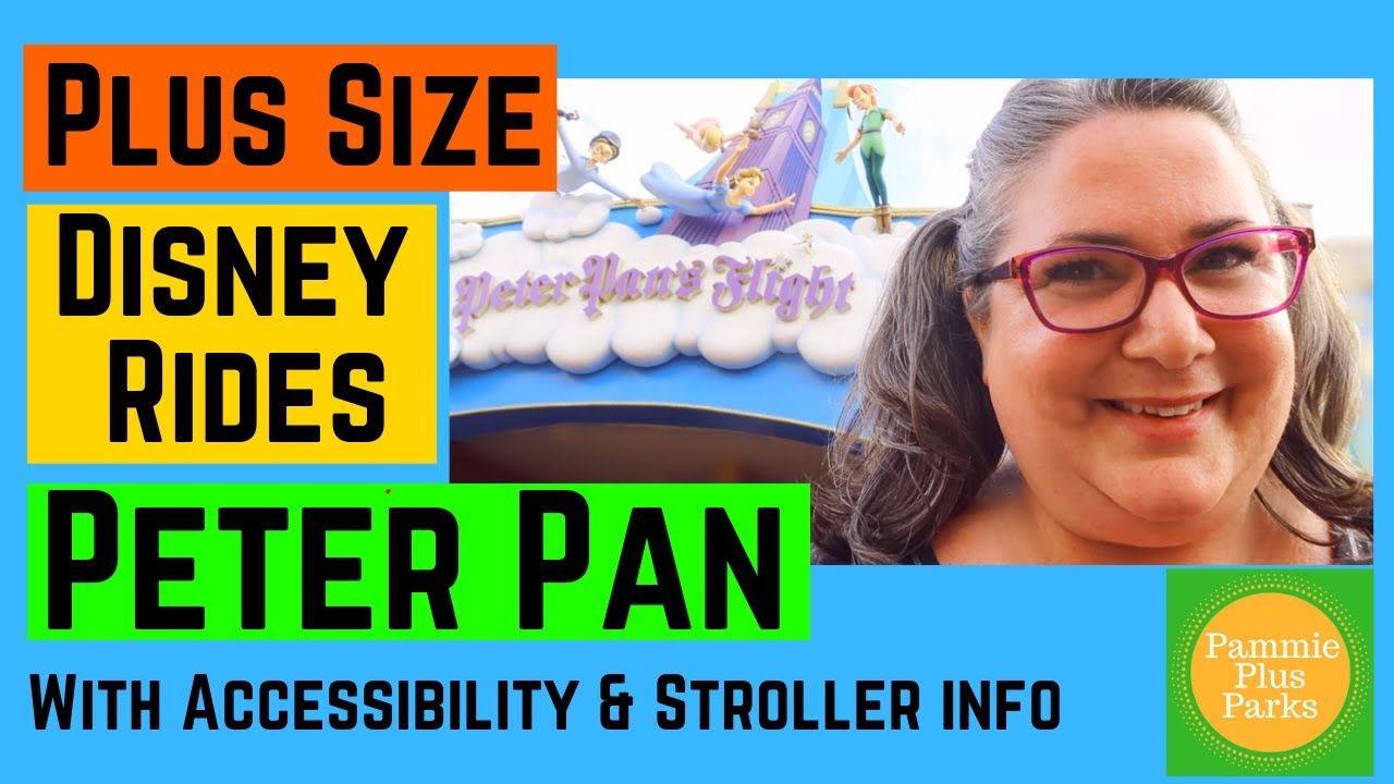 Disney - Peter Pan - Ride Review - Plus Size & Accessible