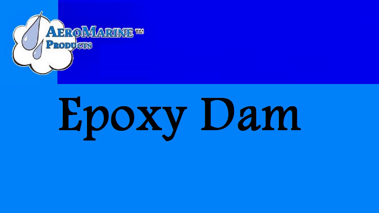 Как сделать эпоксидную плотину от AeroMarine Products