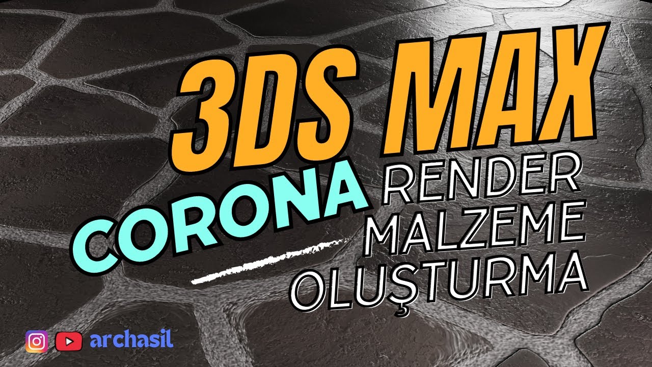 3ds Max Corona Render Malzeme Nasıl Oluşturulur?