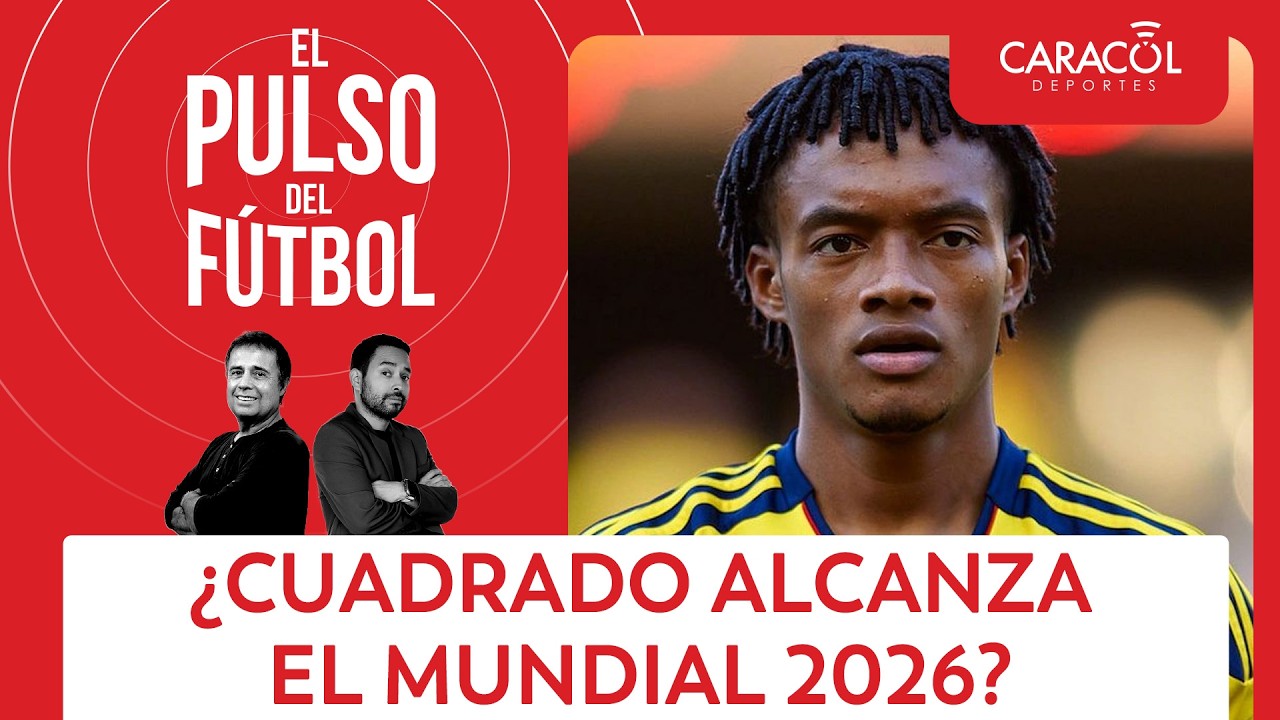 ¿Juan Guillermo Cuadrado puede llegar a jugar el Mundial? | El Pulso del Fútbol