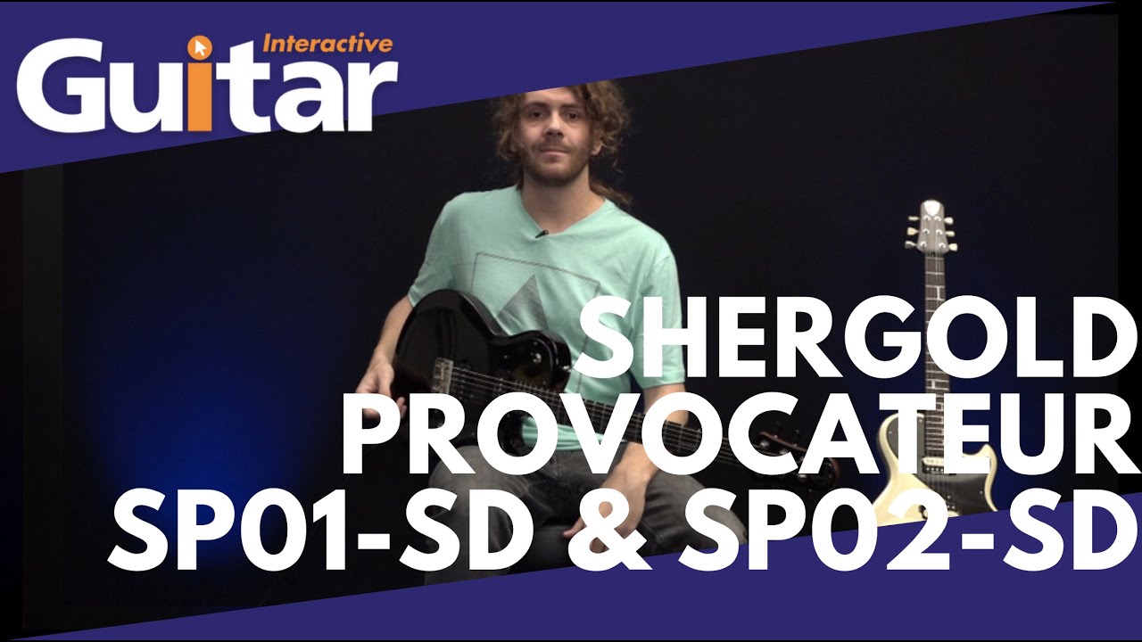 Shergold Provocateur SP01-SD & SP02-SD | Review