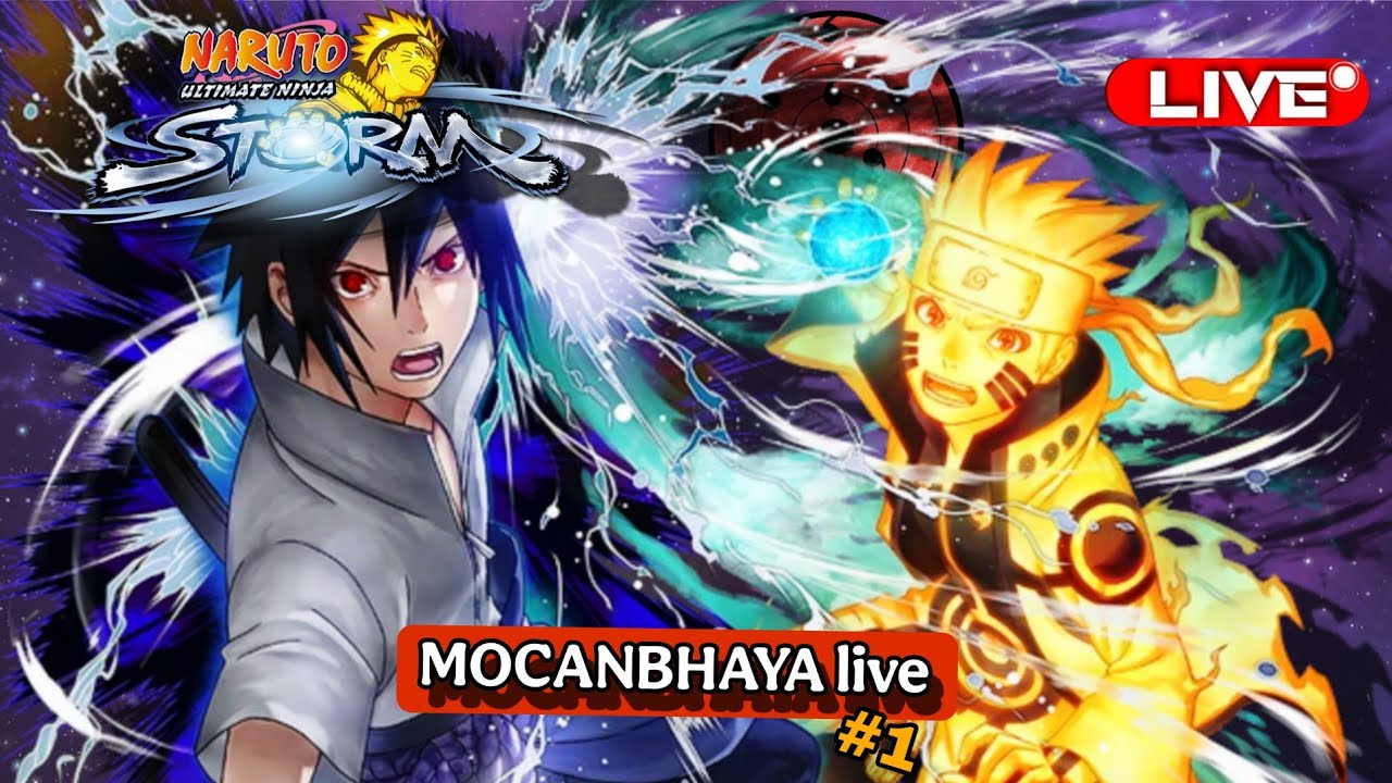 Naruto Ultimate Ninja Storm LIVE Gameplay #1 | MOCANBHAYA live