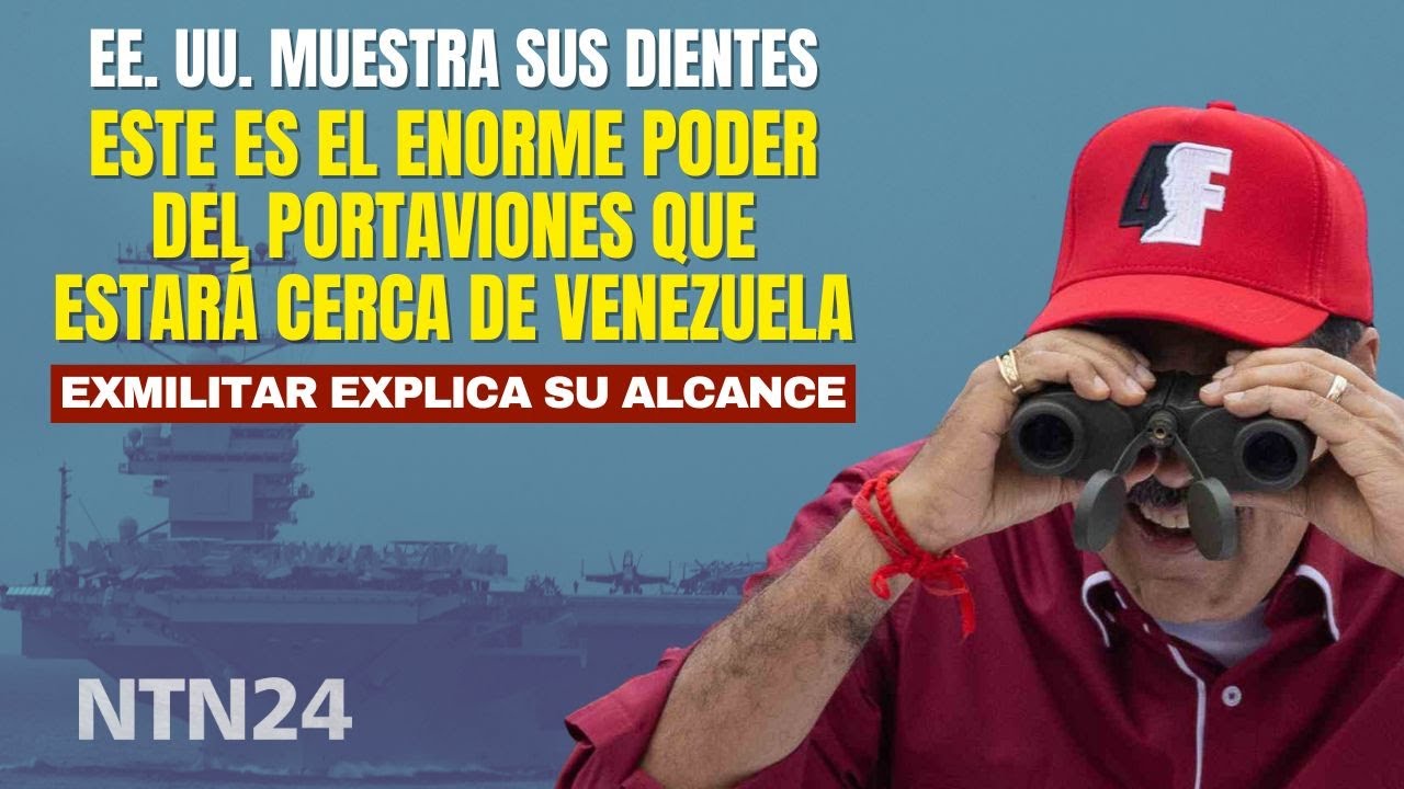 EE. UU. mostrará sus dientes más grandes a Maduro con portaviones Gerald Ford cerca de Venezuela