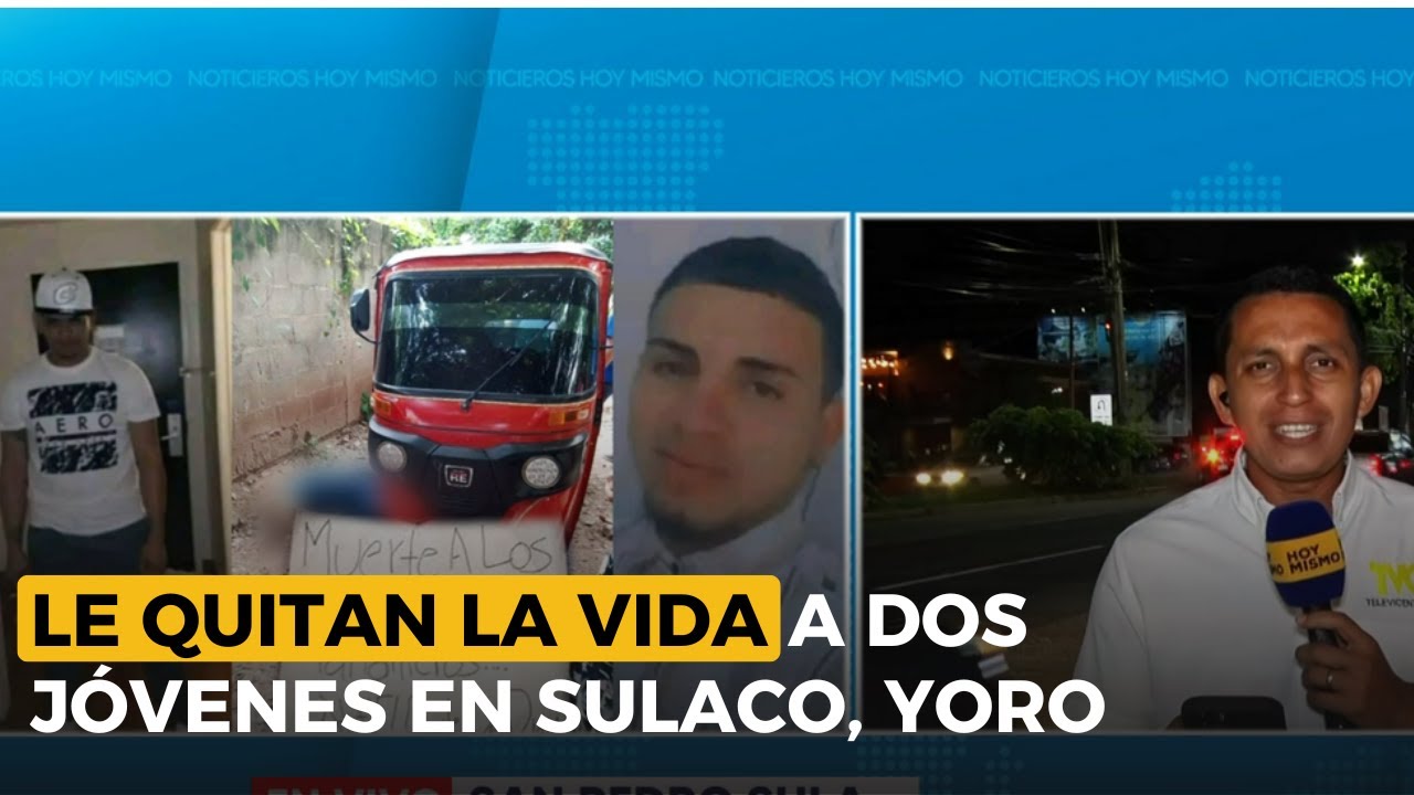 Le quitan la vida a dos jóvenes en Sulaco, Yoro