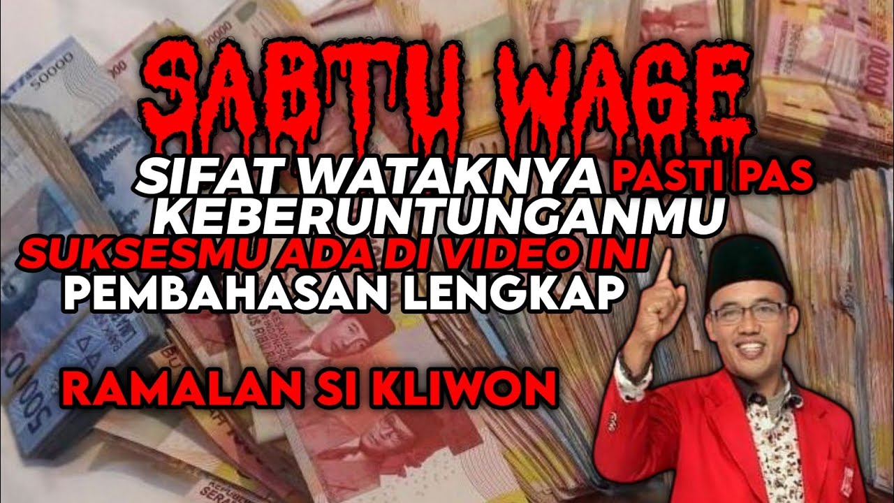 SABTU WAGE TERNYATA INI WATAK YANG MEMBUATMU BERUNTUNG DAN SUKSES - @setiabudichanel