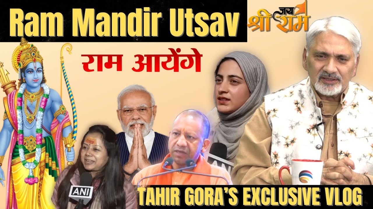 Ram Mandir Utsav - Tahir Gora's Exclusive Vlog