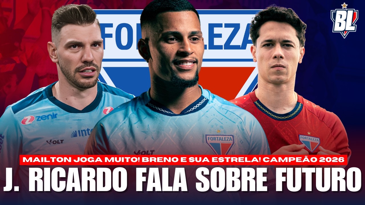🚨 JOÃO RICARDO FALA SOBRE O FUTURO: FICA NO FORTALEZA? MAILTON JOGA DEMAIS! BRENO IMPORTANTE!