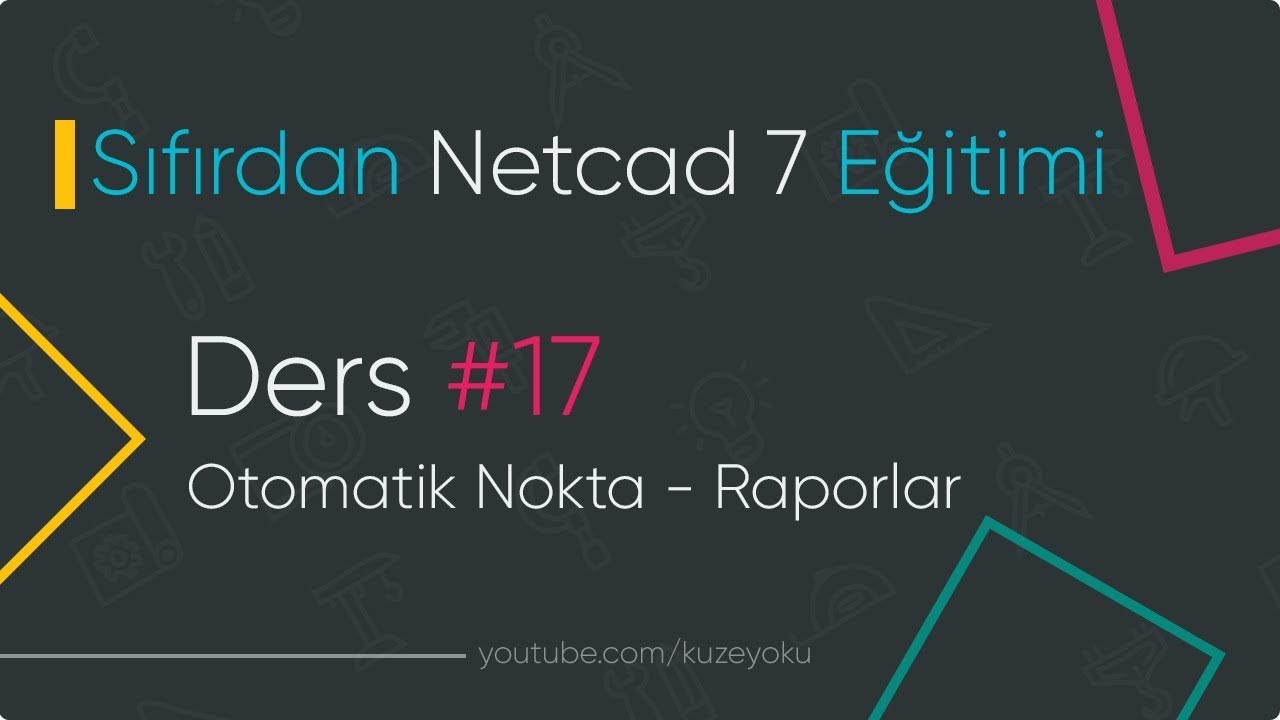 Sıfırdan Netcad 7 & 8 Eğitimi - # Ders 17 (Otomatik Nokta & Raporlar)