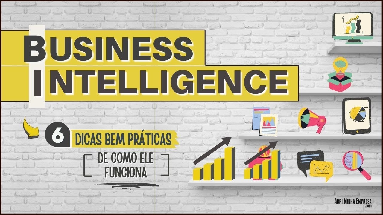 O QUE É BI (Business Intelligence) | 06 Dicas Simples de Como Funciona