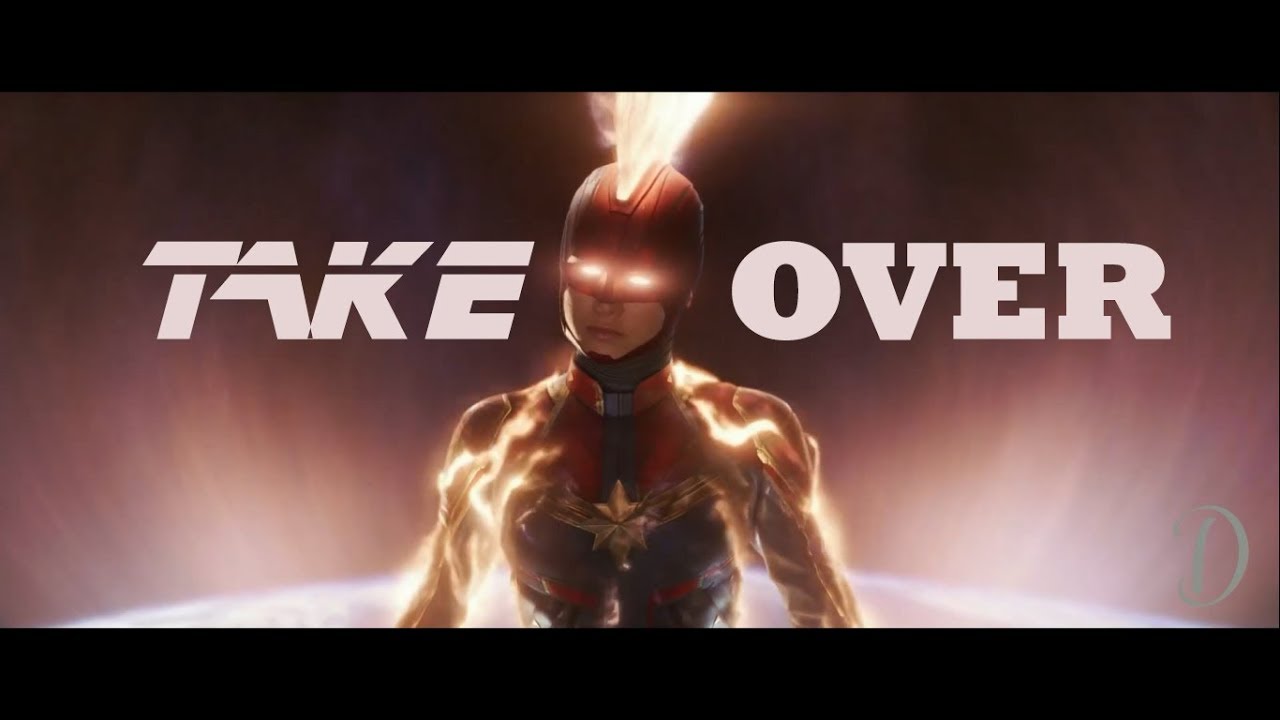 Captain Marvel (Carol Danvers) - I'm about to take over