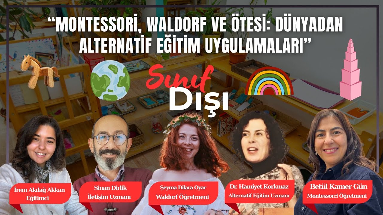 Montessori, Waldorf ve Ötesi: Dünyada Alternatif Eğitim Uygulamaları| Sınıf Dışı