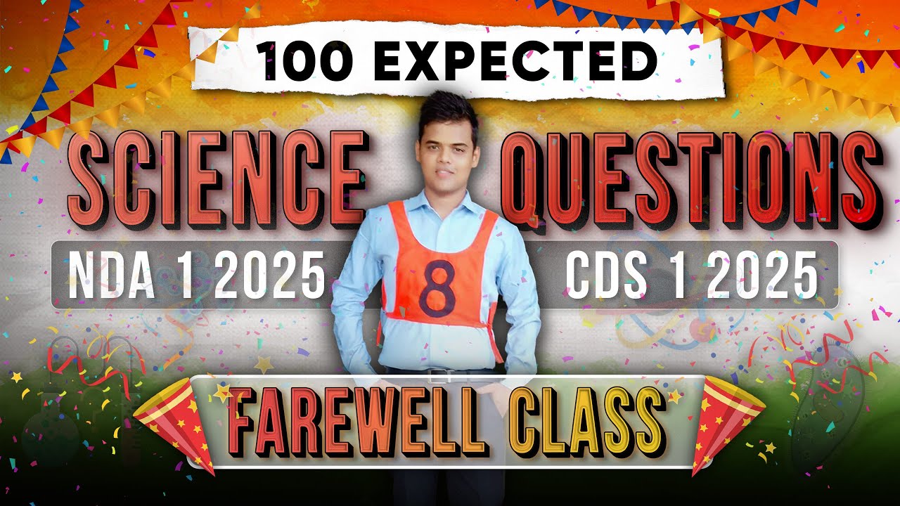 100 Expected Science Question for CDS 1 2025 & NDA 1 2025. NDA Science 2025.