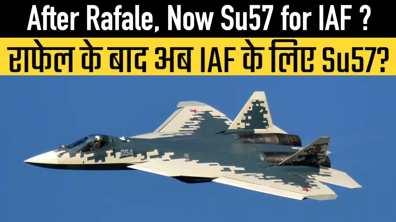 After Rafale, Now Su57 for IAF ?