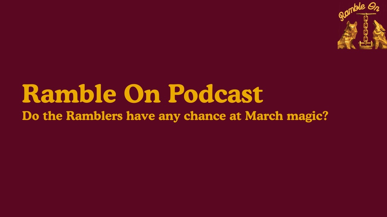 Can the Ramblers make a magical March run? | Atlantic 10 Tournament Preview | Ramble On Podcast