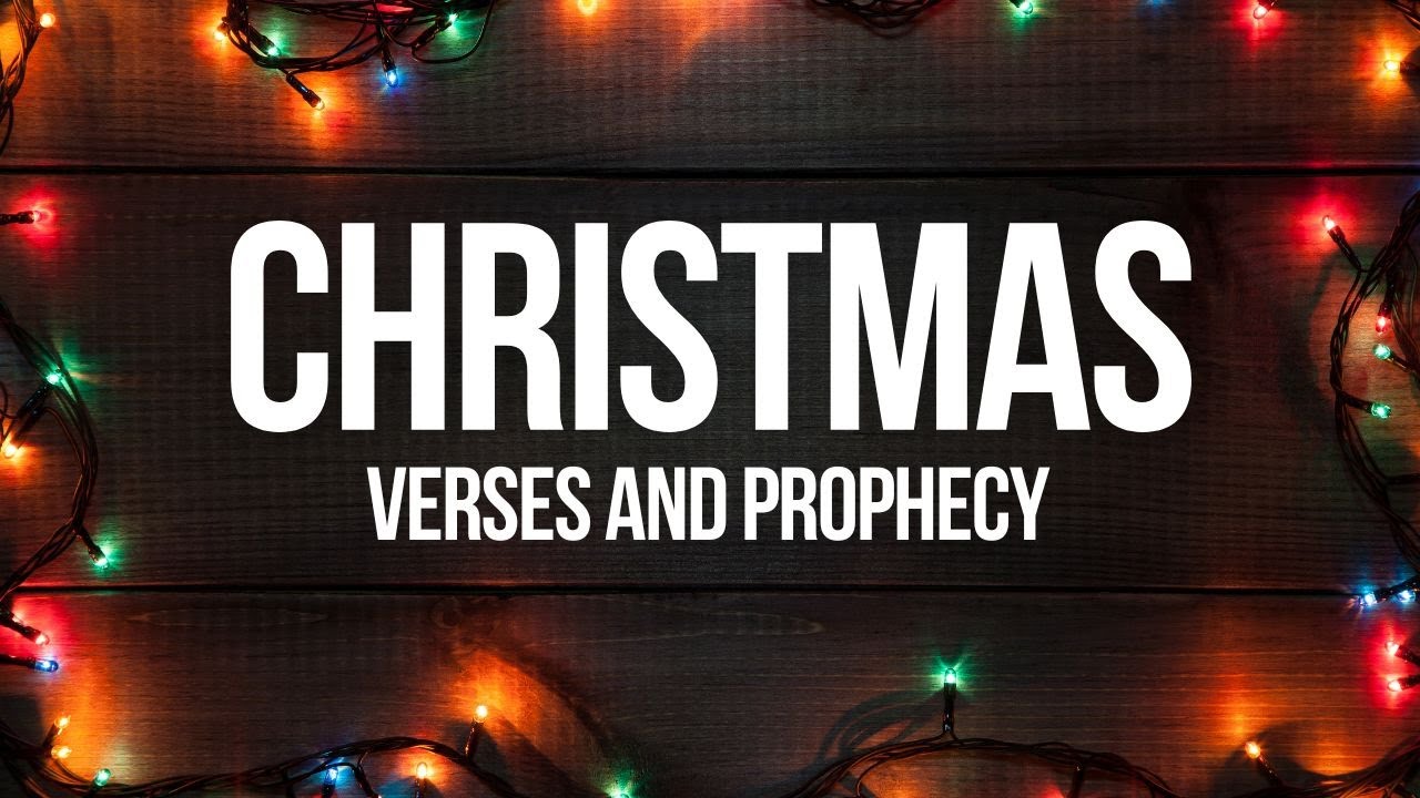 Christmas Bible Verses: Prophecies and Fulfillment in Jesus