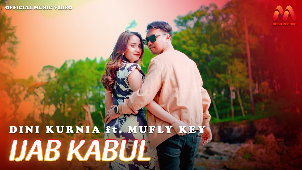 Dini Kurnia Feat Mufly Key - Ijab Kabul (Official Music Video)
