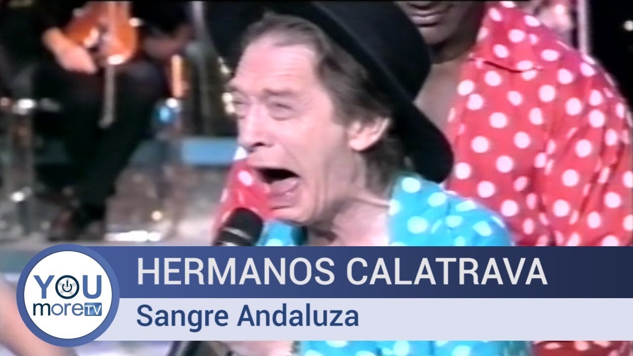 Hermanos Calatrava - Sangre Andaluza