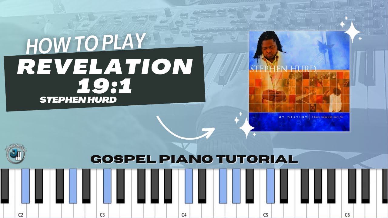 Revelation 19:1 (Hallelujah, Salvation, & Glory) - Stephen Hurd | Gospel Piano Tutorial