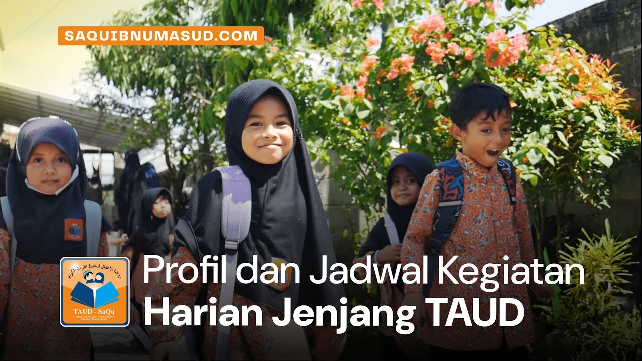 Profil dan Jadwal Kegiatan Harian Jenjang TAUD MT SaQu Ibnu Mas'ud Yogyakarta