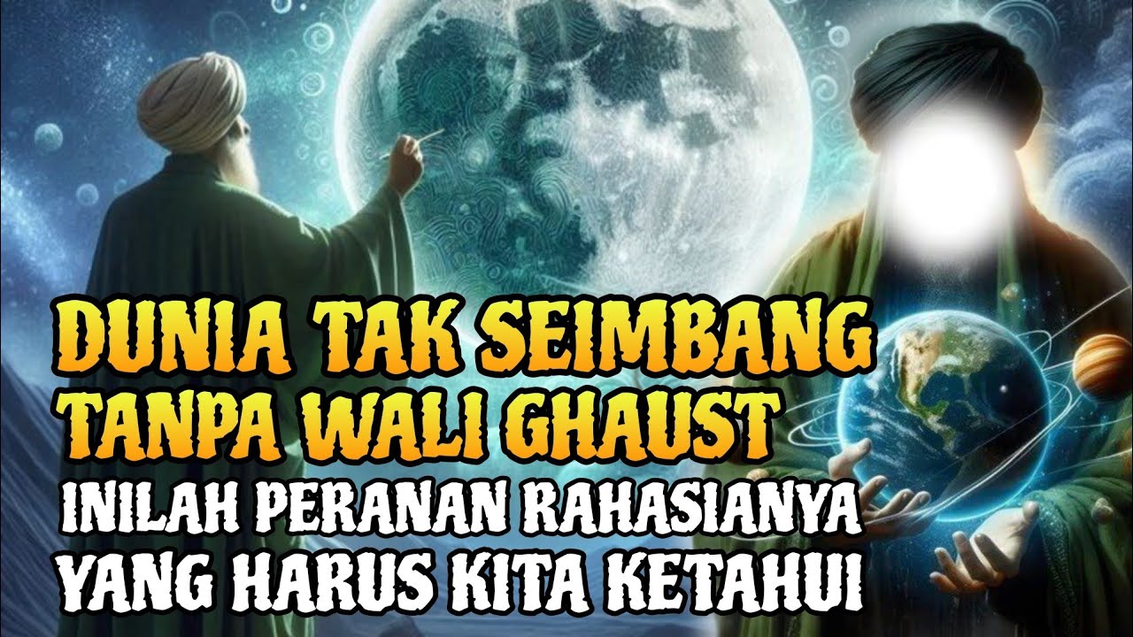 MENGUNGKAP RAHASIA RUHANI WALI GHAUST❗ Pemimpin gaib yang mengatur dunia