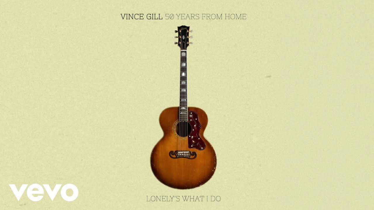 Vince Gill - Lonely's What I Do (Official Audio)