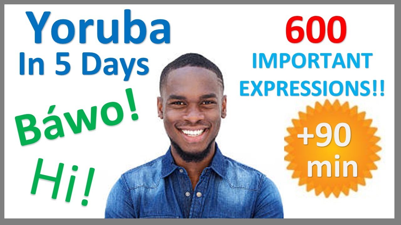Yoruba Most Common Vocabulary | 600 Words | Easy conversation