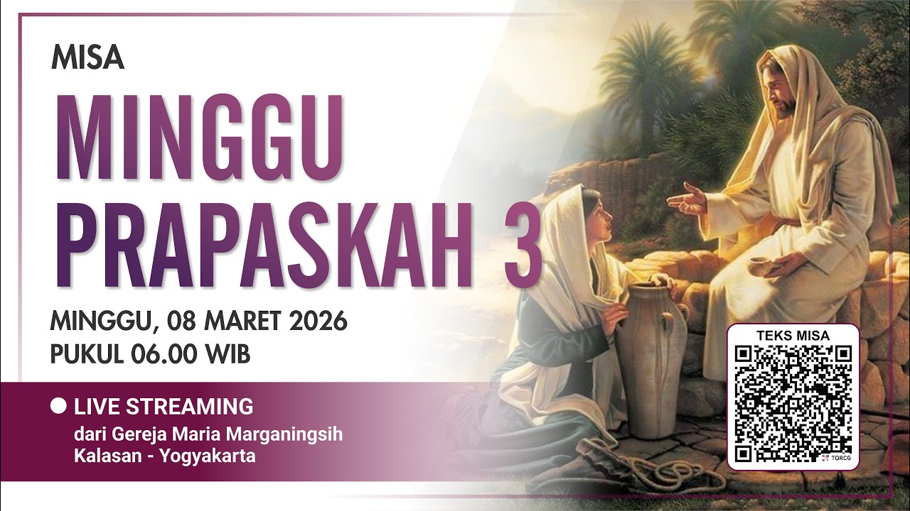MISA MINGGU PRAPASKAH III | MINGGU, 08 MARET 2026 | 06.00 WIB