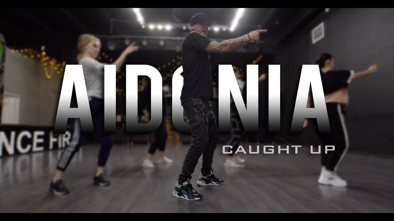 AIDONIA - CAUGHT UP | DANCEHALL | CHOREOGRAPHY BY ANDREY BOYKO