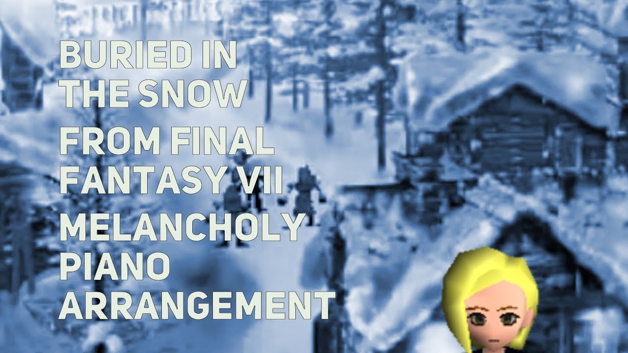 TPR - Buried In The Snow (Great Glacier theme) - A Melancholy Tribute To Final Fantasy VII