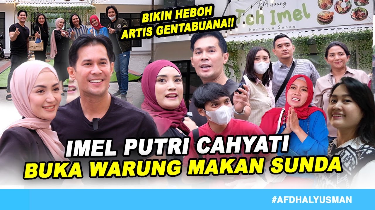 AFDHAL DATANG KE WARUNG MAKAN NYA IMEL!! ARTIS GENTABUANA JADI BINTANG TAMU NYA I AFDHAL YUSMAN