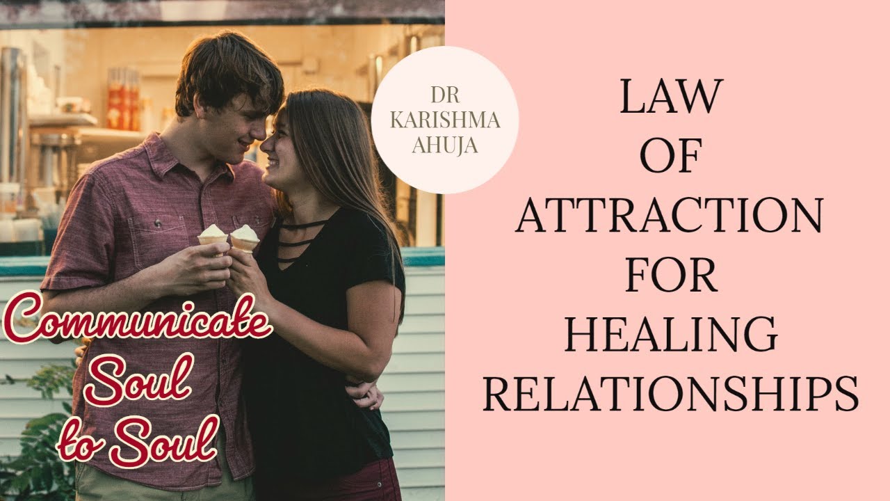 Law of Attraction for Powerful Relationships by Dr. Karishma Ahuja