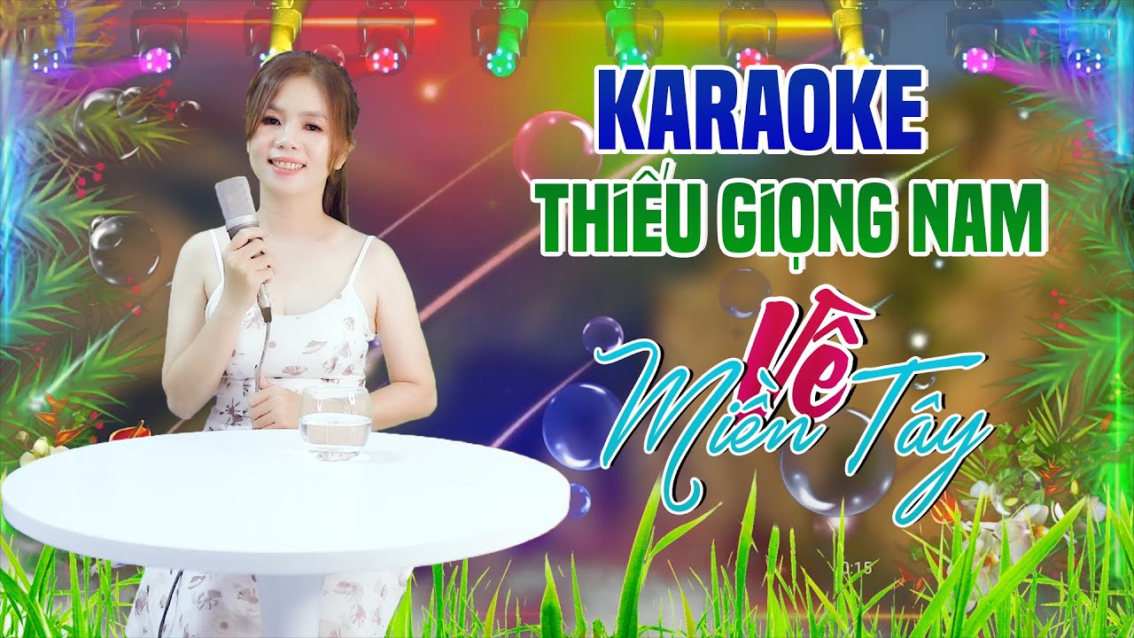 Karaoke Song Ca | VỀ MIỀN TÂY - Thiếu Giọng Nam | Song Ca Với Lê Liễu