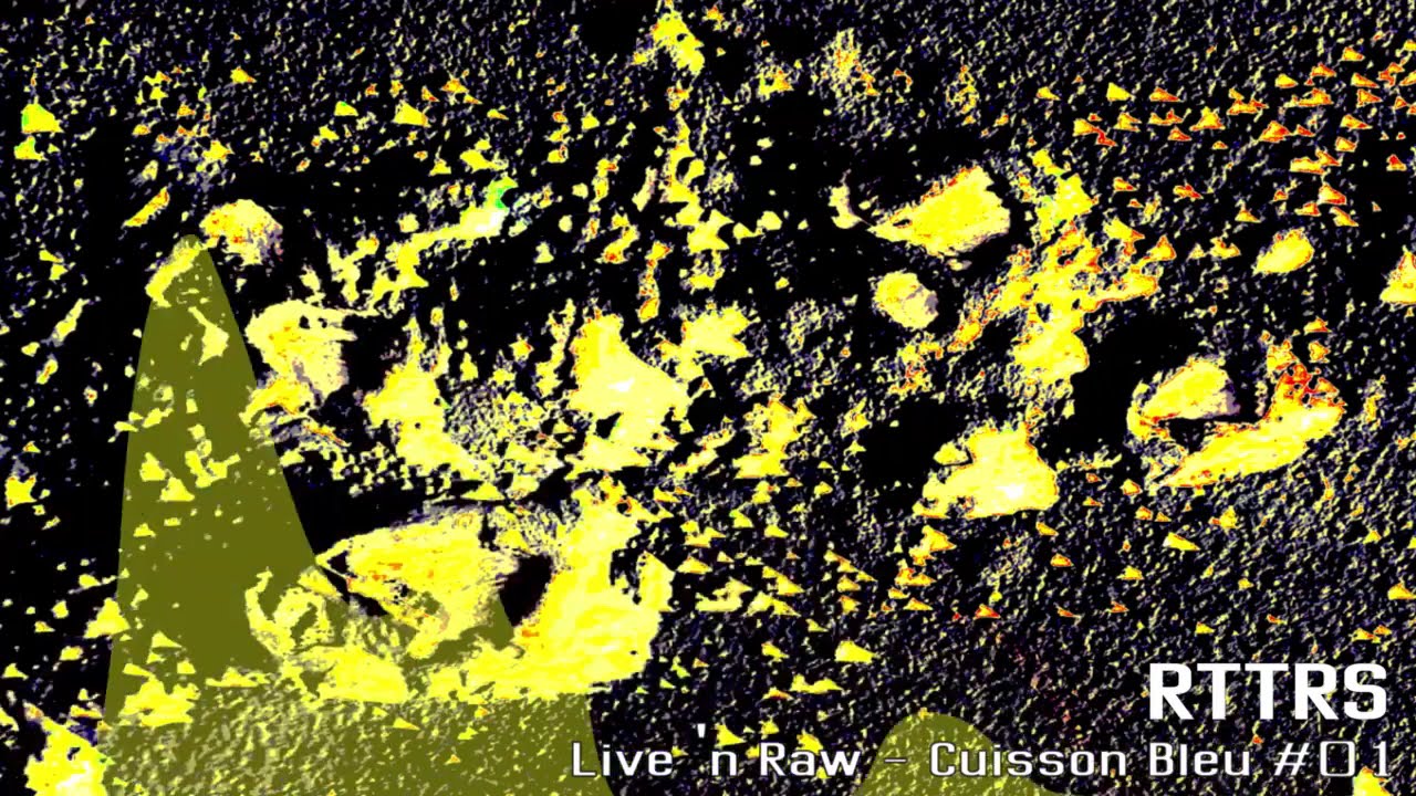 RTTRS - Live 'n Raw - Cuisson Bleu #01